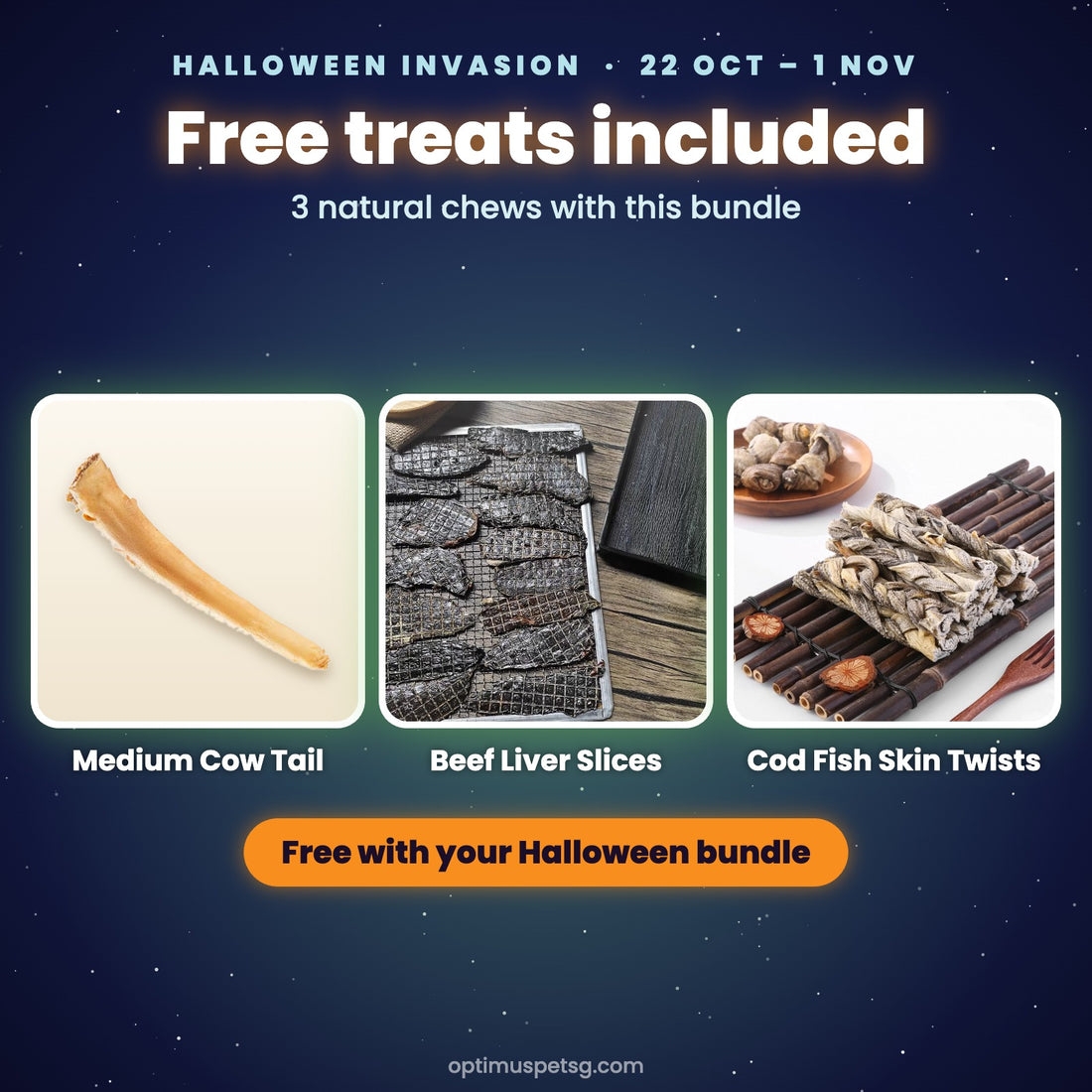 Free Medium Cow Tail, Beef Liver Slices and Cod Fish Skin Twists treats included with this Halloween bundle
